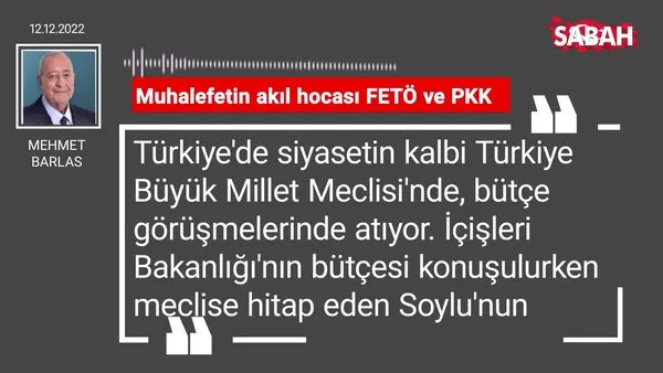 Mehmet Barlas | Muhalefetin akıl hocası FETÖ ve PKK