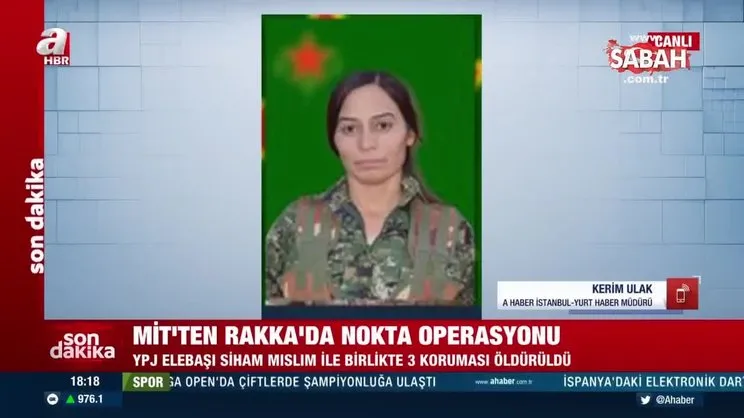 MİT'ten Rakka'da operasyon! Siham Mislim SİHA ile vuruldu