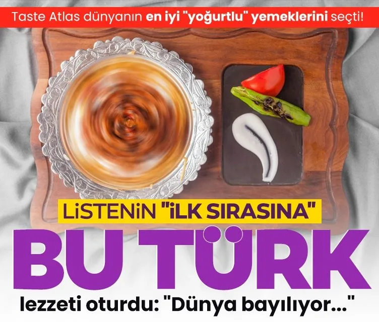 Taste Atlas dünyanın en iyi yoğurtlu yemeklerini seçti! Listenin ilk sırasına bu Türk lezzeti oturdu: Dünya bayılıyor...