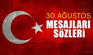30 Ağustos mesajları ile bugünü unutma! Atatürk sözleri ve 30 Ağustos Zafer Bayramı mesajları burada