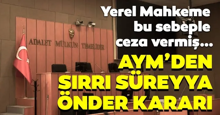 Yerel mahkeme bu sebeple ceza vermiş… AYM’den Sırrı Süreyya Önder kararı