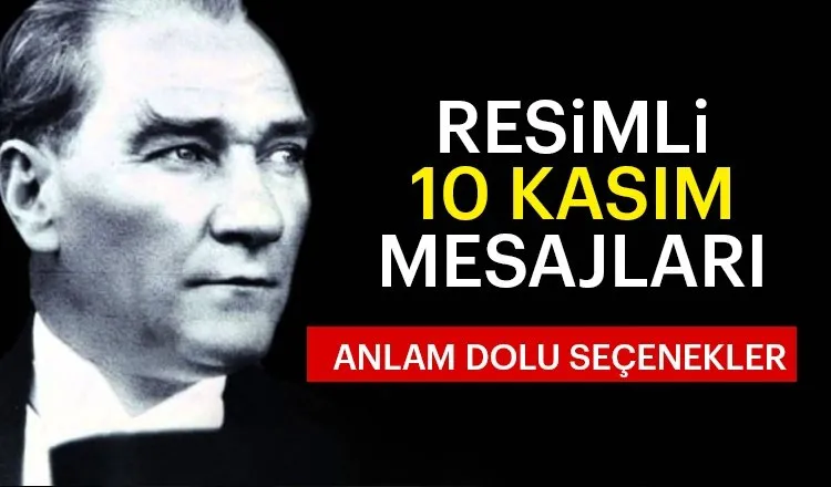 ataturk un anma 10 kasim mesajlari ve