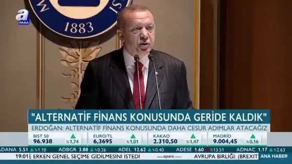 Başkan Erdoğan: Alternatif finans konusunda daha cesur adımlar atacağız