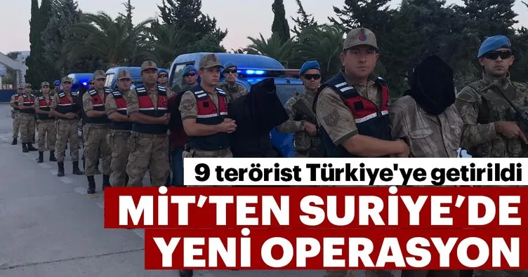 MİT, Suriye'de 9 teröristi yakalayarak Hatay'a getirdi