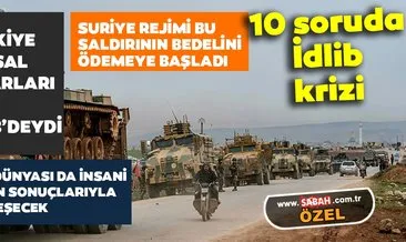 Son Dakika Haberi: Türkiye İdlib konusunda uluslararası bir koalisyon oluşturmalı