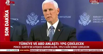 Son dakika: Mike Pence: YPG 120 saat içinde bölgeden çekilecek!