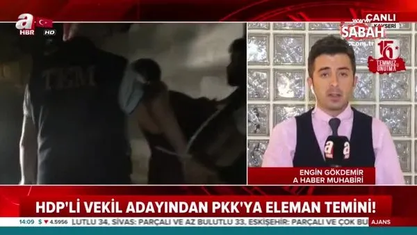 HDP'li vekil adayından PKK'ya eleman temini!
