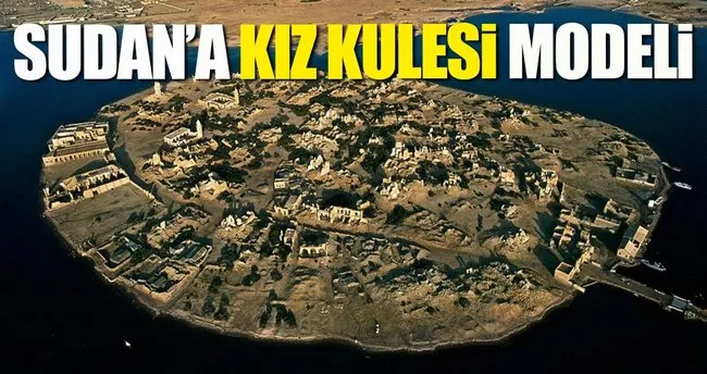 sudan a kiz kulesi modeli son dakika