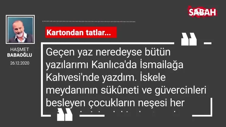 Haşmet Babaoğlu | Kartondan tatlar...