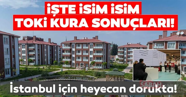 TOKİ İstanbul Arnavutköy 2+1 kura sonuçları açıklandı! İşte İstanbul TOKİ Arnavutköy 2+1 kura çekimi sonuçları isim listesi...