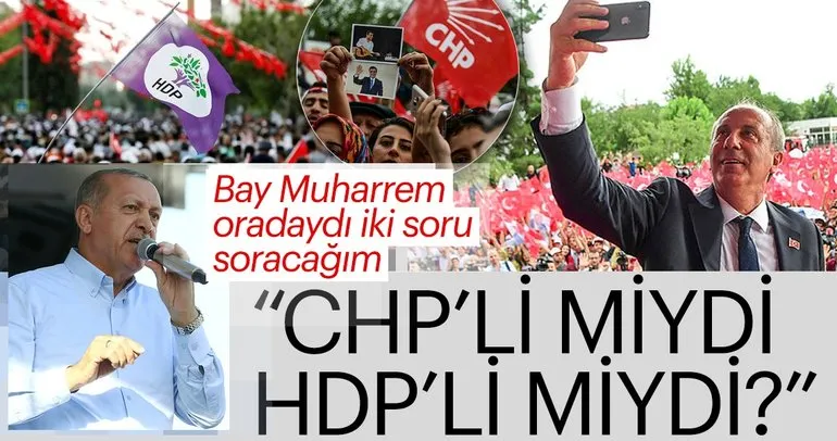 Erdoğan’dan İnce’ye HDP sorusu