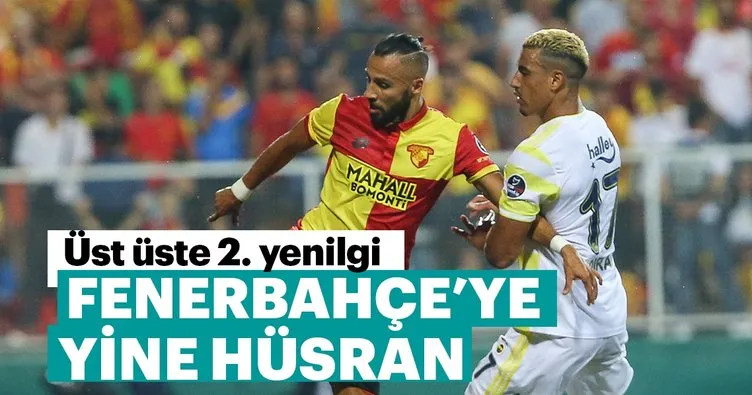 Fenerbahçe Göztepe’ye mağlup oldu