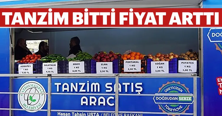 Tanzim bitti fiyat arttı
