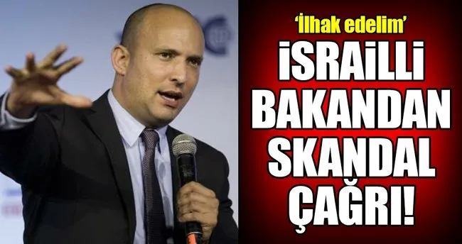 İsrailli bakandan Filistin’in “C Bölgesi”ni ilhak çağrısı!