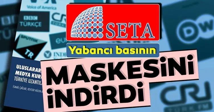 SETA yabancı basının maskesini indirdi