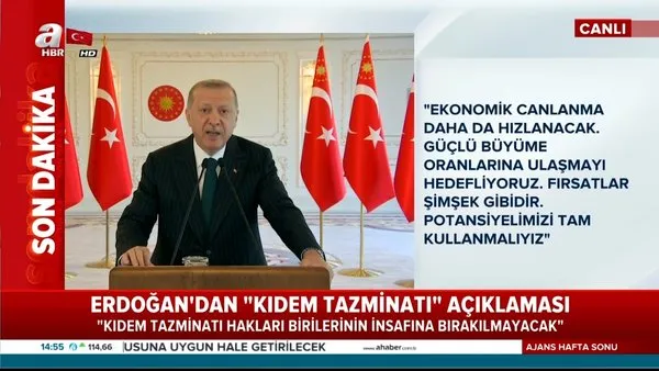 Son dakika. Cumhurbaşkanı Erdoğan'dan flaş 'Kıdem Tazminatı' açıklaması 