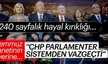 CHP parlamenter sistemden vazgeçti