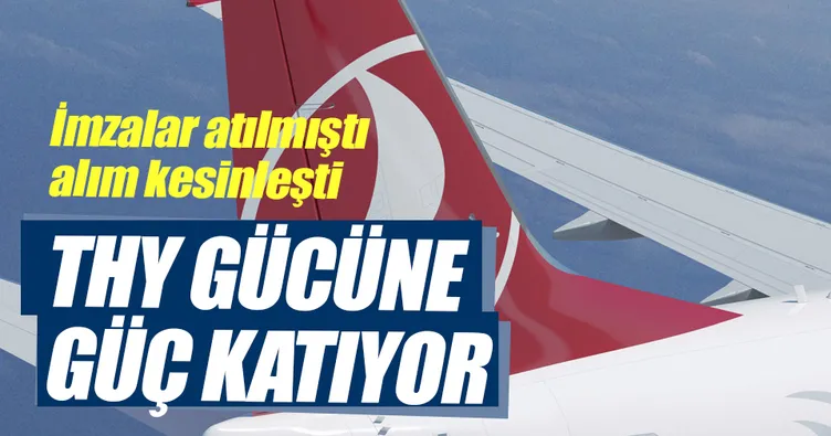 THY’nin 60 uçak siparişleri kesinleşti