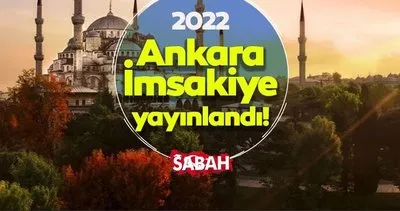 Ankara İmsakiye Diyanet: 2022 Ankara iftar, sahur ve imsak vakitleri ile iftar saat kaçta?