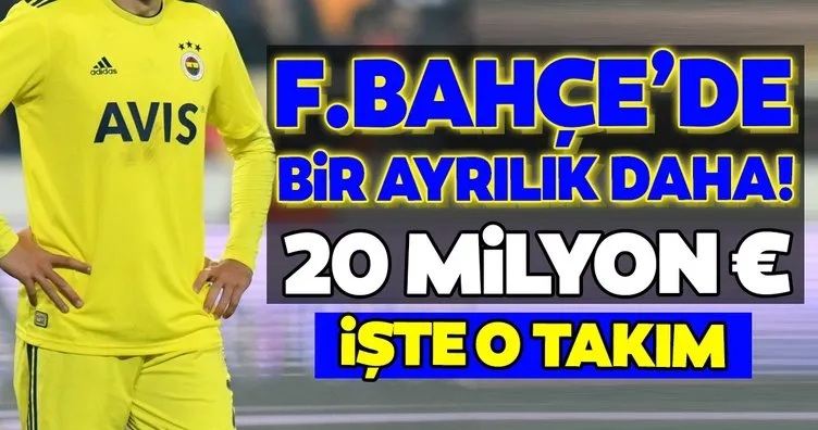 Transferde son dakika: Fenerbahçe’de 20 milyon Euro’luk bir ayrılık daha! İşte o isim ve teklif