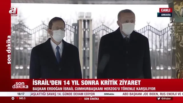 İsrail Cumhurbaşkanı Herzog Ankara'da! Başkan Erdoğan resmi törenle karşıladı | Video