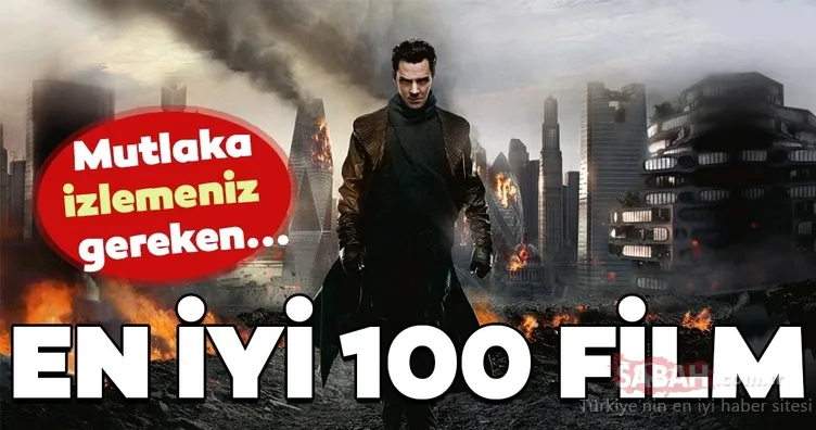 Mutlaka izlenmesi gereken filmler nelerdir? İşte mutlaka izlenmesi gereken 100 en iyi film..