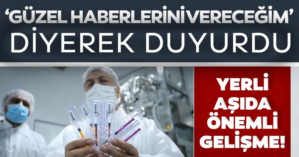 Sağlık Bakanı Fahrettin Koca 'güzel haberlerini vereceğim' diyerek duyurdu! Yerli aşıda son dakika haberi...