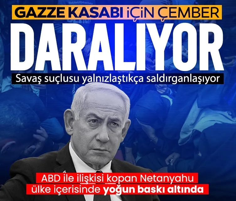 Netanyahu için çember daralıyor