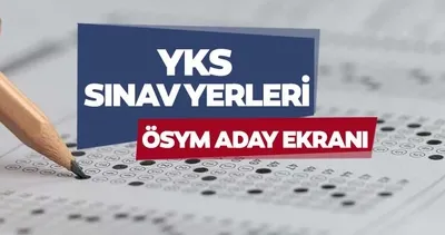YKS SINAV GİRİŞ BELGESİ SORGULAMA EKRANI: ÖSYM ile 2024 YKS sınav giriş yerleri ne zaman açıklanır, nereden alınır?