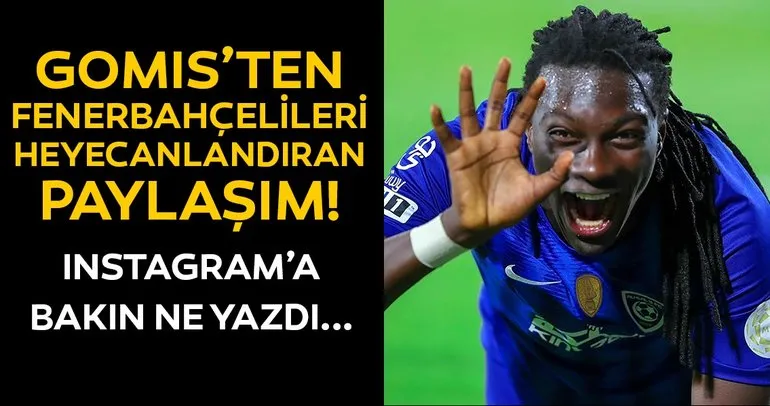 Fenerbahçe transfer haberleri: Gomis’ten kafa karıştıran mesaj! Fenerbahçe’ye mi geliyor?