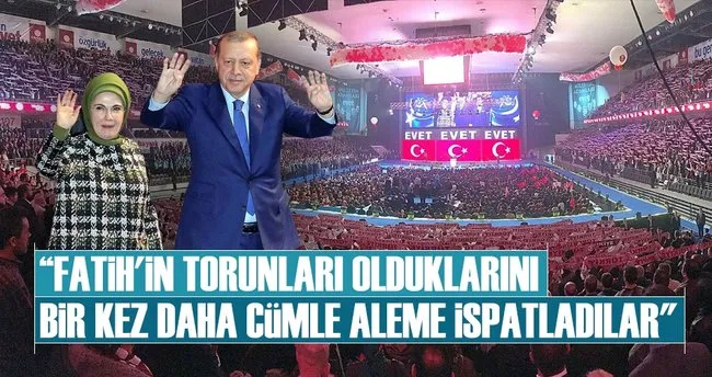 Cumhurbaşkanı Erdoğan: Fatih’in torunları yeni bir çağın açılmasına hazırlanıyorlar