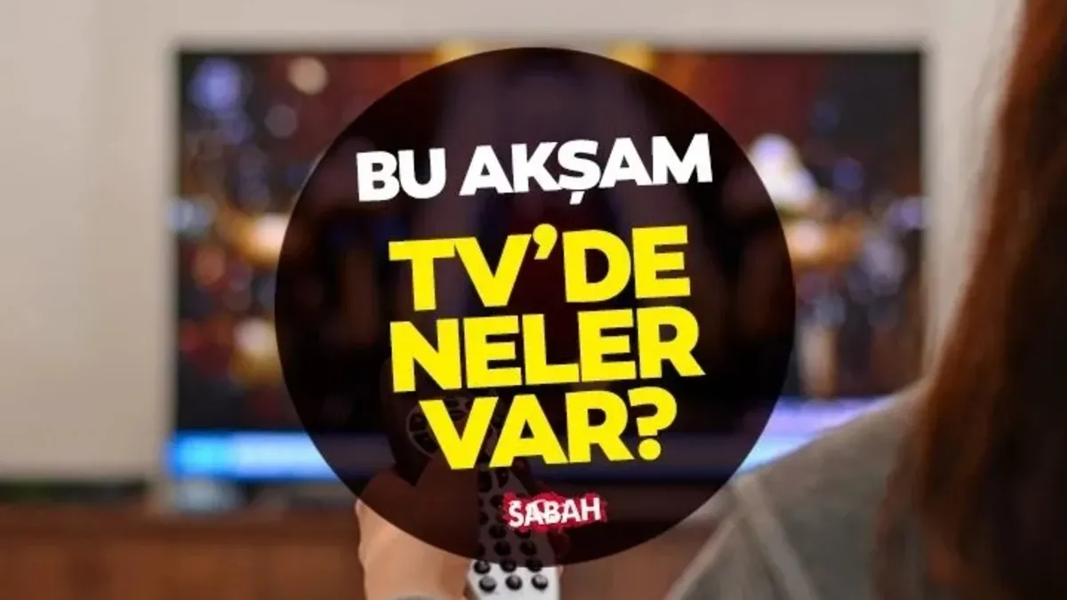 Bu akşam TV’de neler var? 29 Mayıs 2026 Cuma ATV, TRT 1, Show TV, Kanal D, Star TV ve TV8 yayın akışı açıklandı! – Galeri Bu akşam TV’de neler var? 29 Mayıs 2026 Cuma ATV, TRT 1, Show TV, Kanal D, Star TV ve TV8 yayın akışı açıklandı! – Galeri