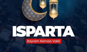 Isparta bayram namazı saat kaçta kılınacak 2024? Diyanet ile 10 Nisan Çarşamba Isparta bayram namazı saati açıklandı!