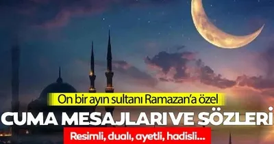 RAMAZAN’A ÖZEL CUMA MESAJLARI: Resimli, dualı, ayetli hadisli, kısa-uzun, en anlamlı mesajlar ve sözler Cumanız Mübarek Olsun