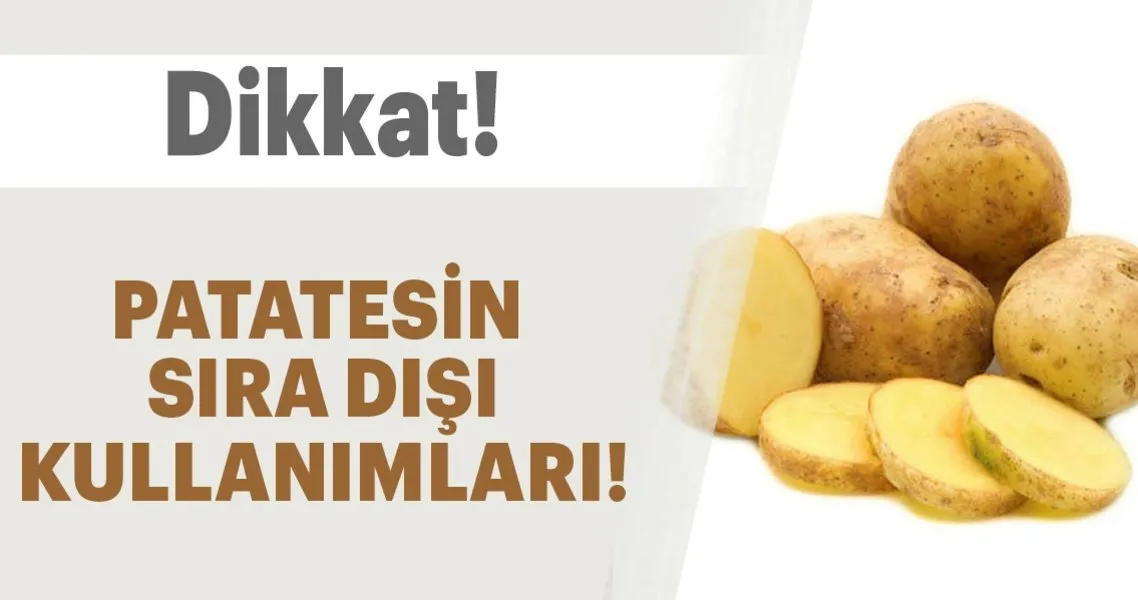 patatesin sira disi kullanimlari saglik haberleri