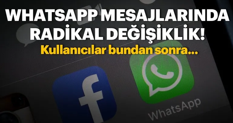 WhatsApp mesajlarında radikal değişiklik! Yeni özellikle birlikte mesajınız kaybolacak