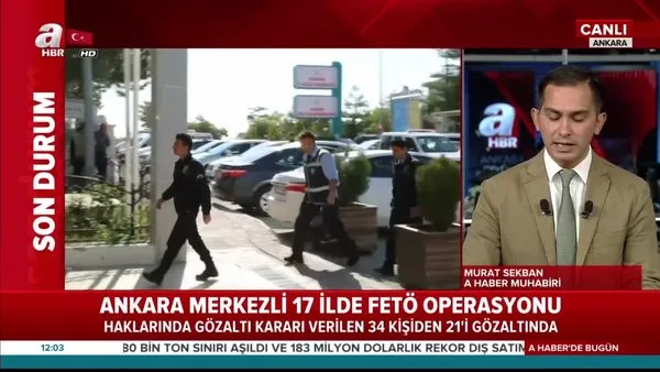Ankara'da FETÖ operasyonu: Çok sayıda kişi gözaltına alındı!