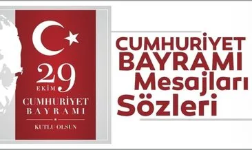 29 Ekim mesajları ve Cumhuriyet Bayramı sözleri! Kısa, uzun, anlamlı, resimli, 29 Ekim mesajları ve Atatürk sözleri burada!