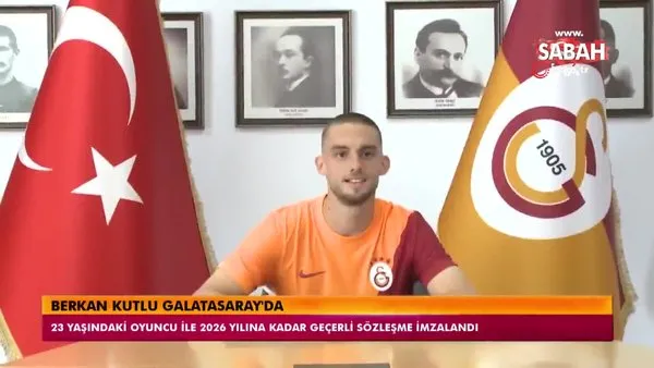 Galatasaray'ın yeni transferi Berkan Kutlu: 