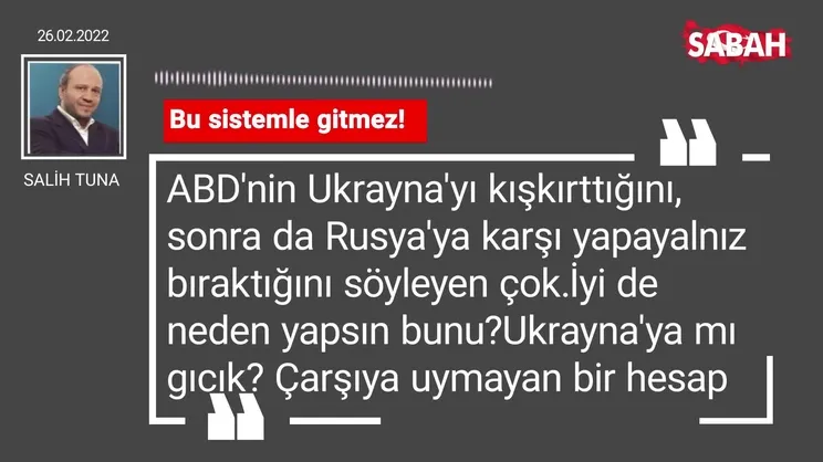 Salih Tuna | Bu sistemle gitmez!