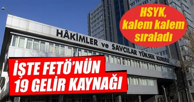 İşte FETÖ’nün 19 gelir musluğu