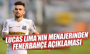 Lucas Lima’nın menajerinden Fenerbahçe açıklaması
