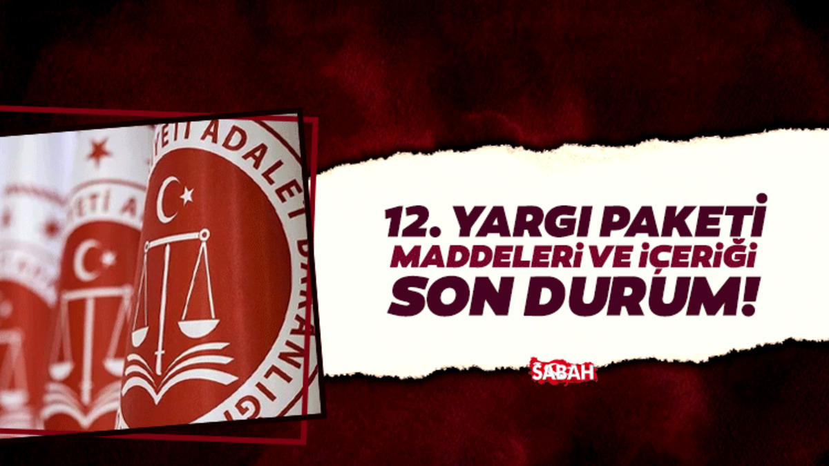 12. YARGI PAKETİ MADDELERİ: Gözler süresiz nafaka düzenlemesinde! 12. Yargı Paketi ne zaman çıkacak?