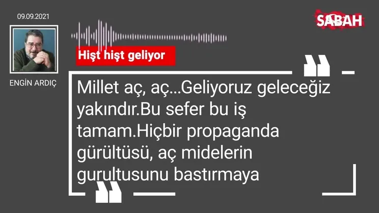 Engin Ardiç | Hişt hişt geliyor