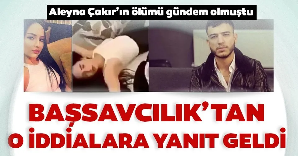 Ankara Cumhuriyet Başsavcılığı'ndan Aleyna Çakır hakkındaki iddialara ilişkin açıklama