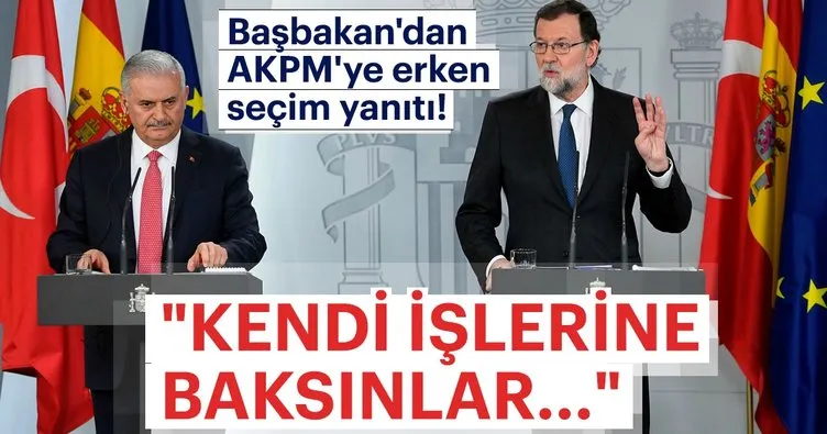 Son dakika: Başbakan Binali Yıldırım’dan AKPM’nin erken seçim açıklamasına sert cevap!