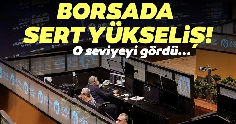 Son dakika | Borsa İstanbul’da sert yükseliş