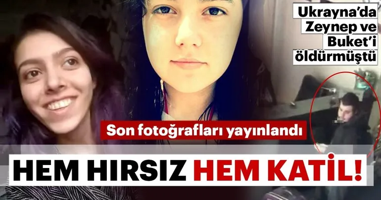 Ukrayna'da Buket Yıldız ve Zeynep Hüsnübey'in katili eve nasıl girdi?