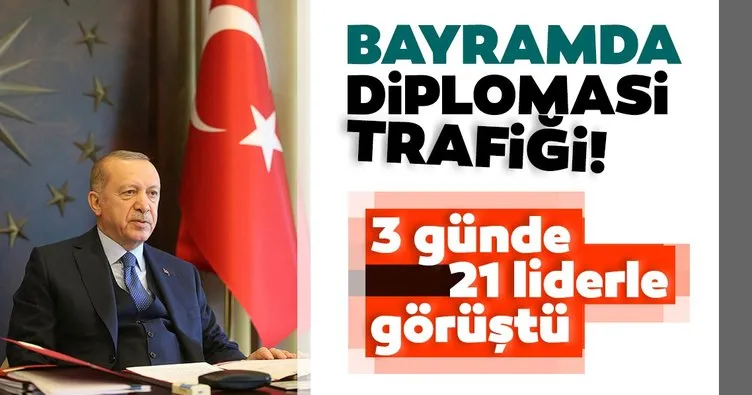 Başkan Erdoğan’dan bayramda diplomasi trafiği!