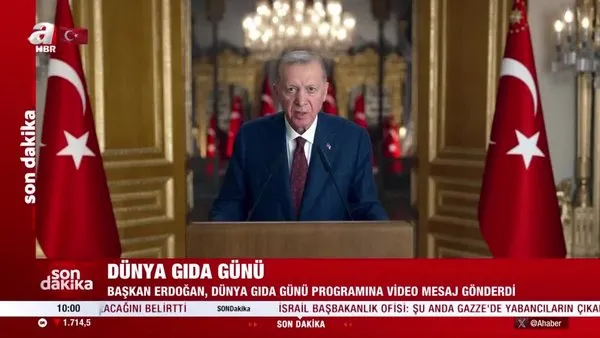 Dünya Gıda Günü'nde Başkan Erdoğan'dan önemli açıklamalar: 